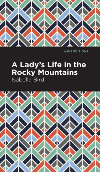 A Lady's Life in the Rocky Mountains