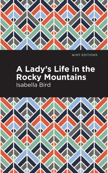 A Lady's Life in the Rocky Mountains