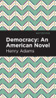 Democracy: An American Novel