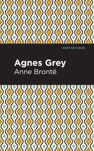 Title: Agnes Grey, Author: Anne Bronte