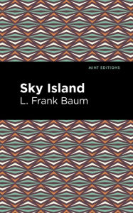 Title: Sky Island, Author: L. Frank Baum