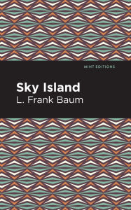 Title: Sky Island, Author: L. Frank Baum