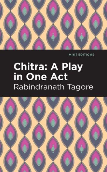 Chitra: A Play in One Act