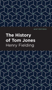 Title: The History of Tom Jones, Author: Henry Fielding