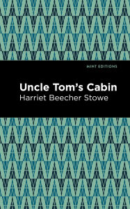 Title: Uncle Tom's Cabin, Author: Harriet Beecher Stowe