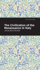 The Civilization of the Renaissance in Italy