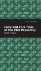 Fairy and Folk Tales of the Irish Peasantry