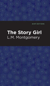 Title: The Story Girl, Author: L. M. Montgomery