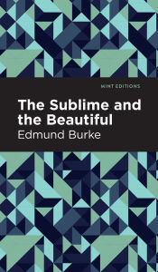 Title: The Sublime and The Beautiful, Author: Edmund Burke