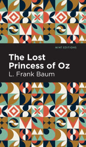 Title: The Lost Princess of Oz, Author: L. Frank Baum