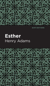 Title: Esther, Author: Henry Adams