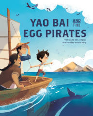Title: Yao Bai and the Egg Pirates, Author: Tim J. Myers