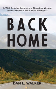 Title: Back Home, Author: Dan L. Walker