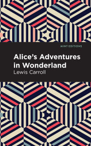 Title: Alice's Adventures in Wonderland, Author: Lewis Carroll
