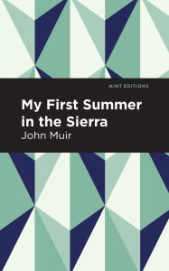 Title: My First Summer in the Sierra, Author: John Muir