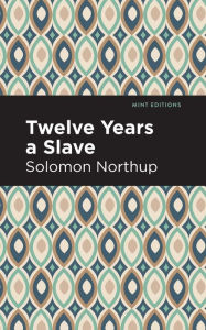 Title: Twelve Years a Slave, Author: Solomon Northup