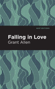 Title: Falling in Love, Author: Grant Allen