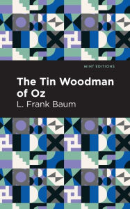 Title: The Tin Woodman of Oz, Author: L. Frank Baum