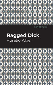 Title: Ragged Dick, Author: Horatio Alger