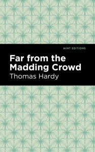 Title: Far From the Madding Crowd, Author: Thomas Hardy