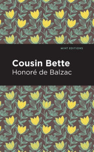 Title: Cousin Bette, Author: Honore de Balzac