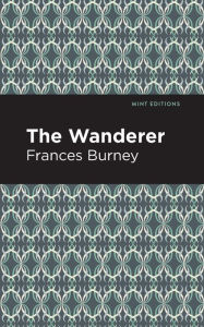 Title: The Wanderer, Author: Frances Burney