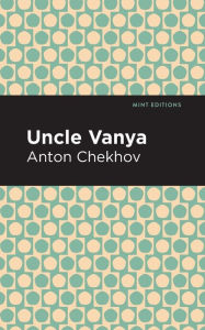 Title: Uncle Vanya, Author: Anton Chekhov