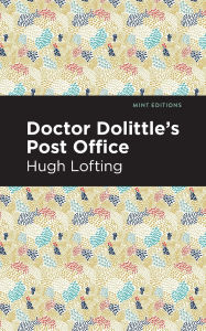 Title: Doctor Dolittle's Post Office, Author: Hugh Lofting