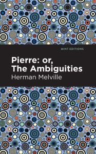 Pierre (Or, the Ambiguities)