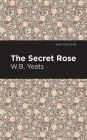 The Secret Rose: Love Poems