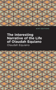 Title: The Interesting Narrative of the Life of Olaudah Equiano, Author: Olaudah Equiano