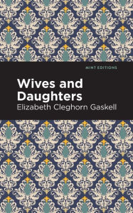 Title: Wives and Daughters, Author: Elizabeth Gaskell