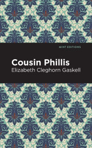 Title: Cousin Phillis, Author: Elizabeth Gaskell