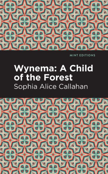 Wynema: A Child of the Forest