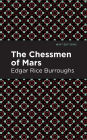 The Chessmen of Mars: A Novel
