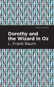 Title: Dorothy and the Wizard in Oz, Author: L. Frank Baum