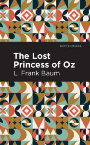 Title: The Lost Princess of Oz, Author: L. Frank Baum