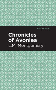 Title: Chronicles of Avonlea, Author: L. M. Montgomery