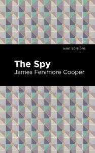 Title: The Spy, Author: James Fenimore Cooper