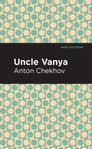 Title: Uncle Vanya, Author: Anton Chekhov