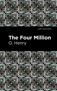 Title: The Four Million, Author: O. Henry