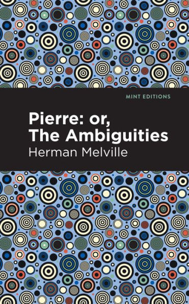 Pierre (Or, the Ambiguities)