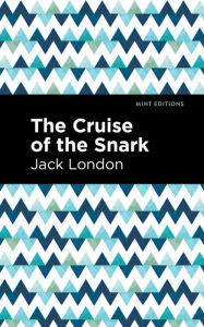 Title: The Cruise of the Snark, Author: Jack London