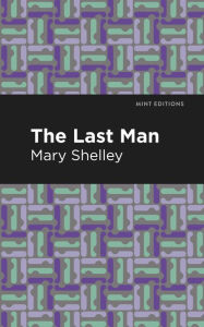 Title: The Last Man, Author: Mary Shelley