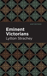 Title: Eminent Victorians, Author: Lytton Strachey