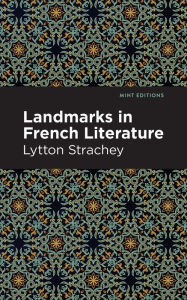 Title: Landmarks in French Literature, Author: Lytton Strachey