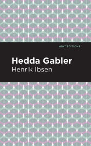 Title: Hedda Gabbler, Author: Henrik Ibsen