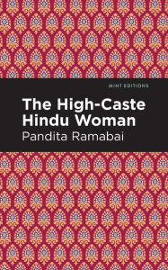 Title: The High-Caste Hindu Woman, Author: Pandita Ramabai