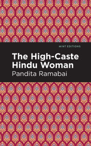 Title: The High-Caste Hindu Woman, Author: Pandita Ramabai