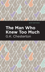 Title: The Man Who Knew Too Much, Author: G. K. Chesterton